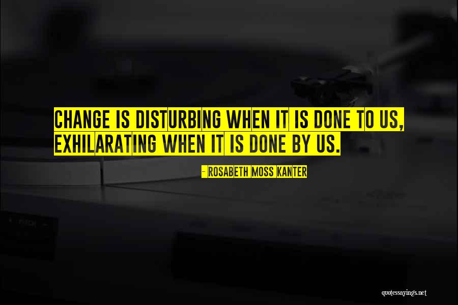 Management Change Quotes By Rosabeth Moss Kanter Management Change Quotes By Rosabeth Moss Kanter