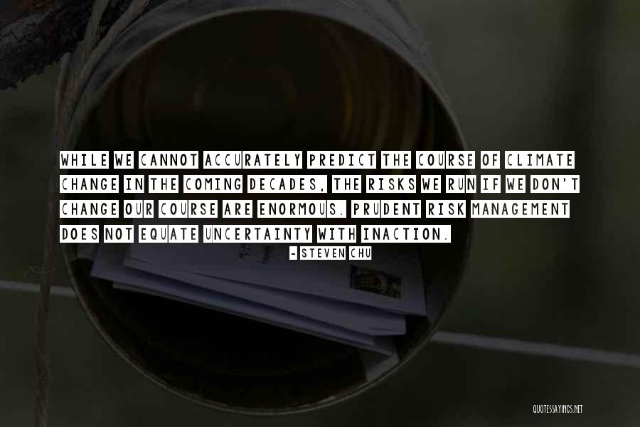 Management Change Quotes By Steven Chu Management Change Quotes By Steven Chu
