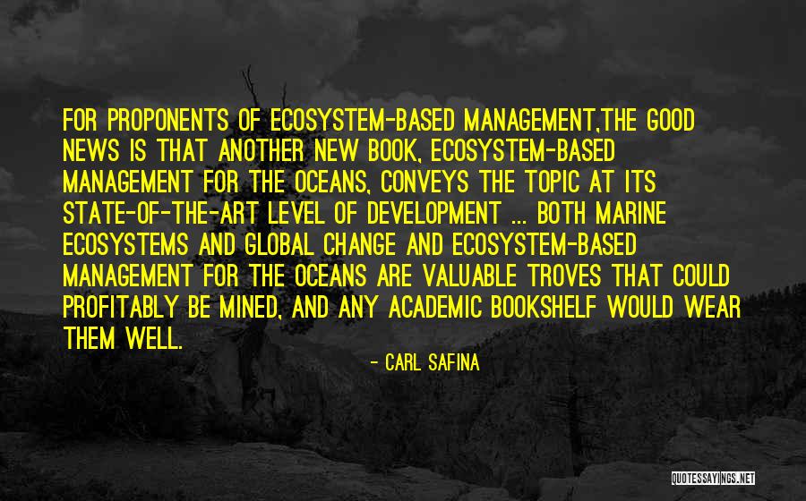 Management Development Quotes By Carl Safina Management Development Quotes By Carl Safina