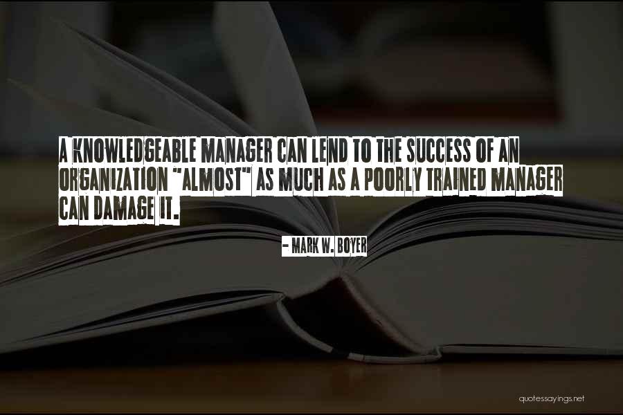 Management Development Quotes By Mark W. Boyer Management Development Quotes By Mark W. Boyer