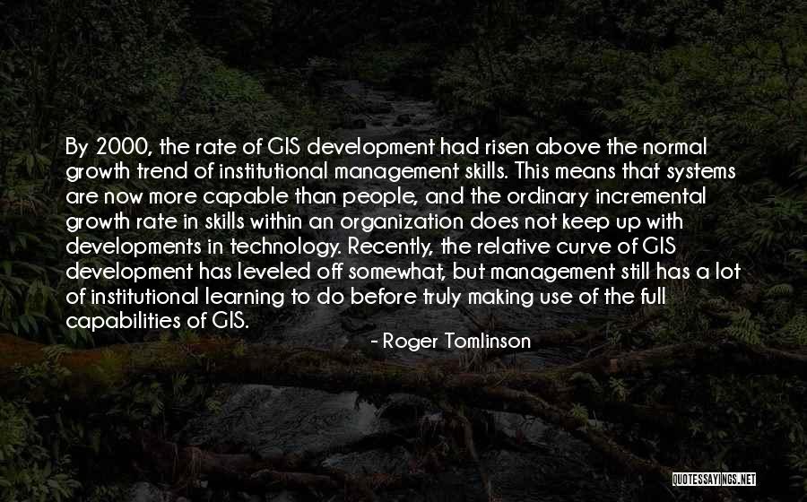 Management Development Quotes By Roger Tomlinson Management Development Quotes By Roger Tomlinson