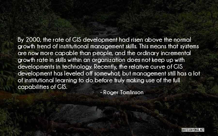 Management Development Quotes By Roger Tomlinson