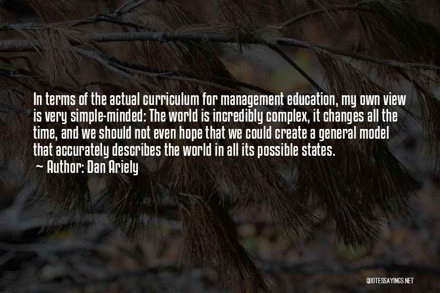 Management Education Quotes By Dan Ariely