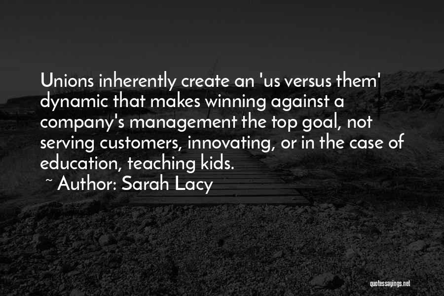 Management Education Quotes By Sarah Lacy