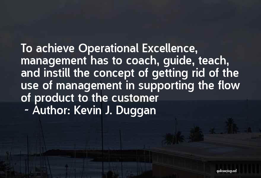 Management Excellence Quotes By Kevin J. Duggan