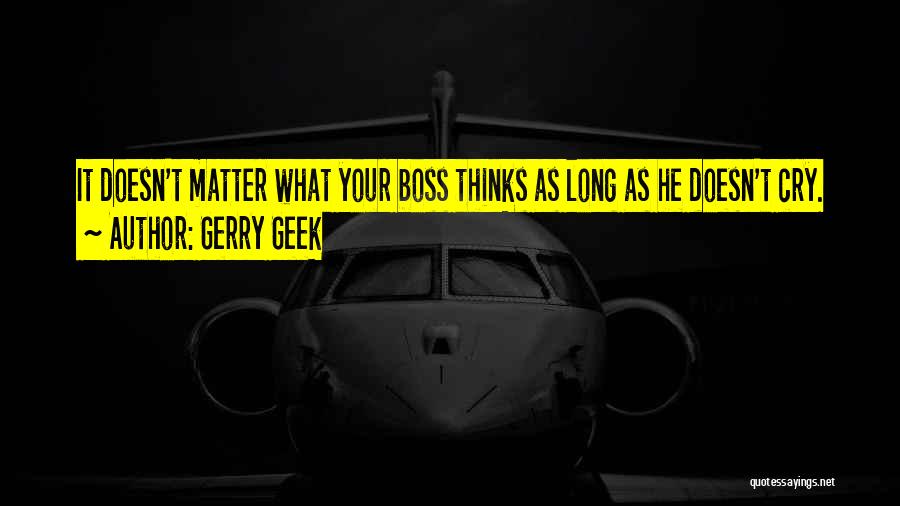 Management Funny Quotes By Gerry Geek