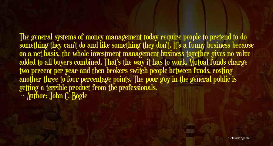 Management Funny Quotes By John C. Bogle