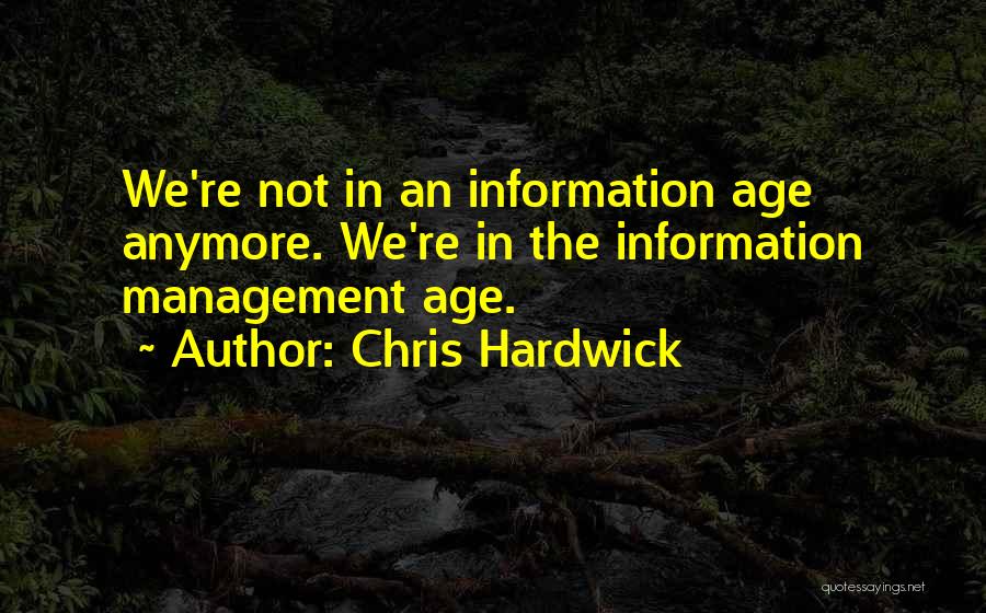 Management Information Quotes By Chris Hardwick