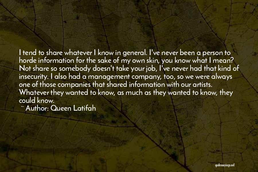 Management Information Quotes By Queen Latifah