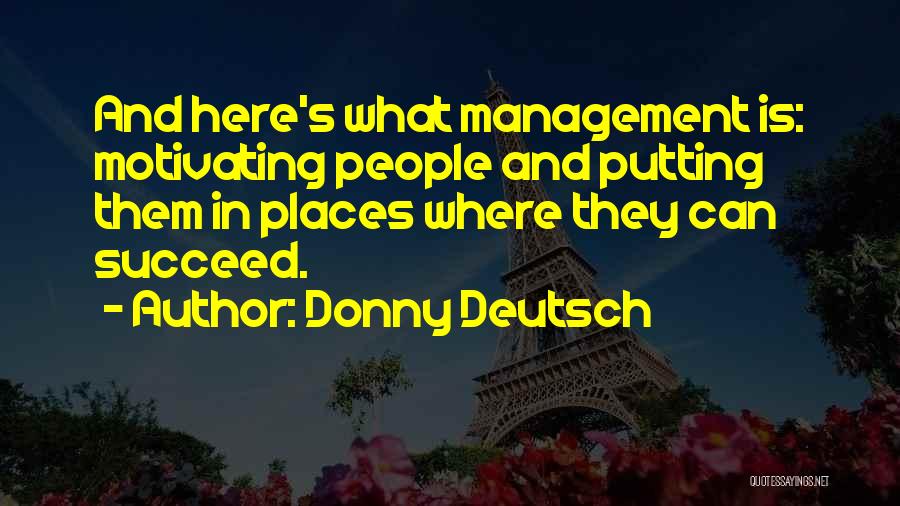 Management Inspirational Quotes By Donny Deutsch
