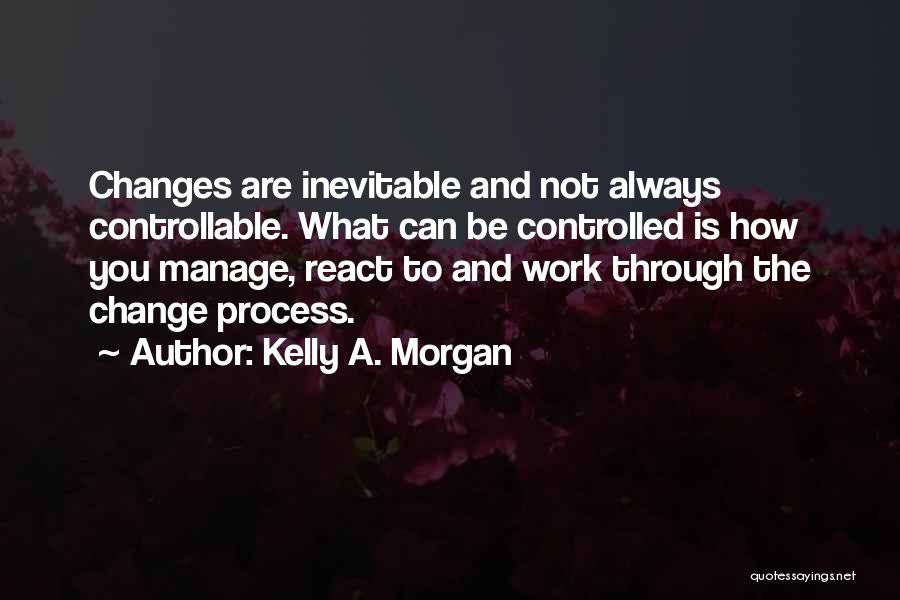 Management Inspirational Quotes By Kelly A. Morgan