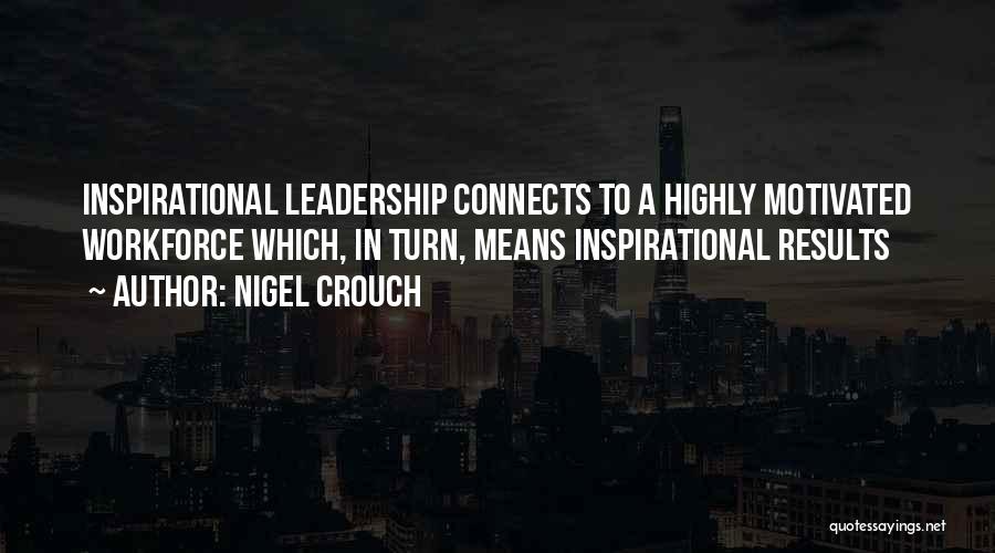 Management Inspirational Quotes By Nigel Crouch