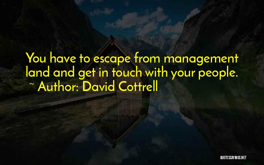 Management Leadership Quotes By David Cottrell