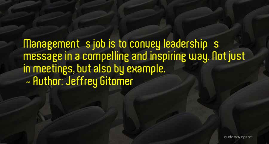 Management Leadership Quotes By Jeffrey Gitomer
