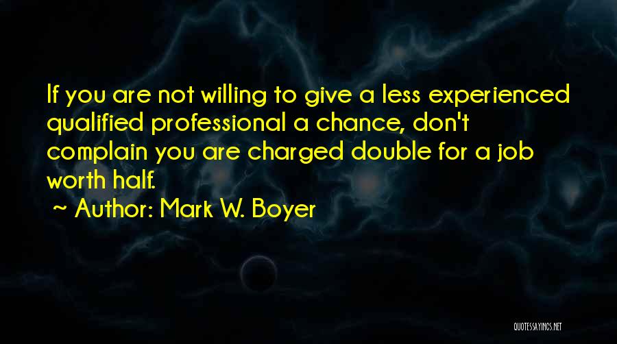 Management Leadership Quotes By Mark W. Boyer