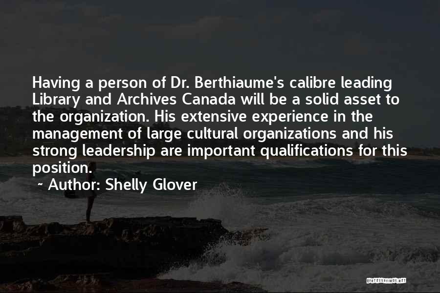 Management Leadership Quotes By Shelly Glover