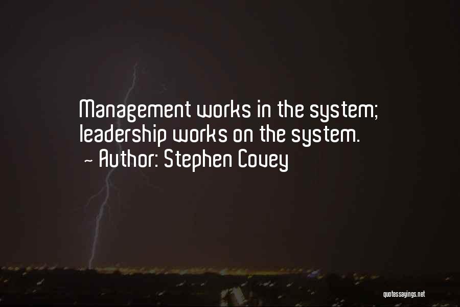 Management Leadership Quotes By Stephen Covey