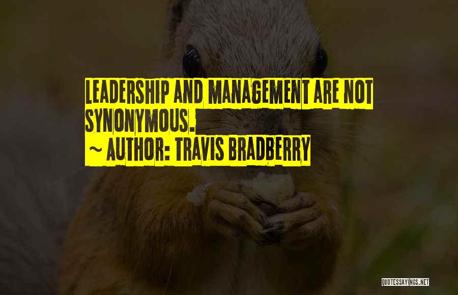 Management Leadership Quotes By Travis Bradberry