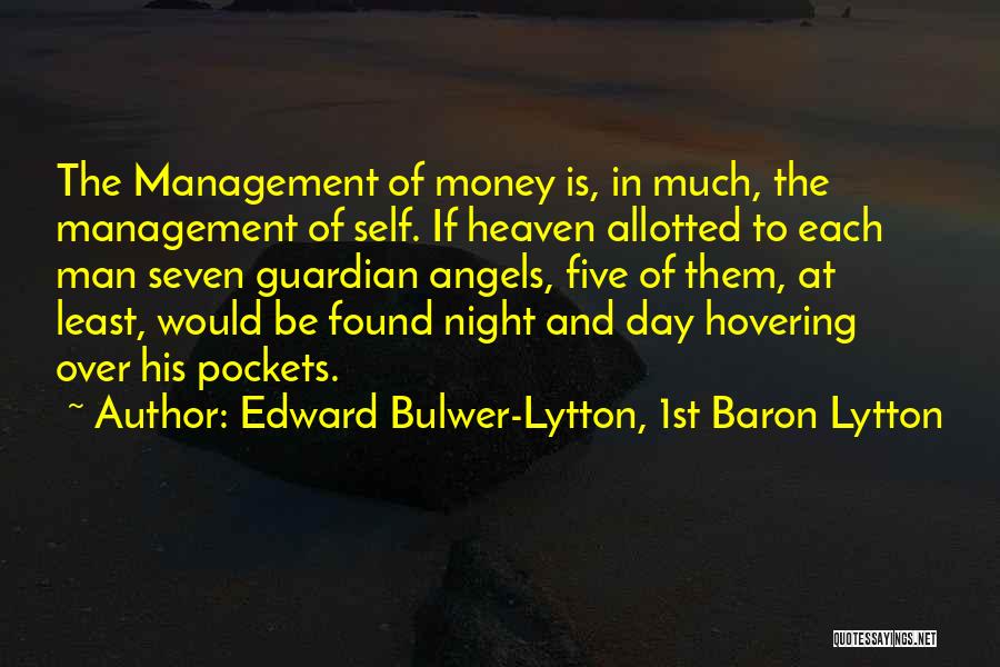 Management Of Money Quotes By Edward Bulwer-Lytton, 1st Baron Lytton