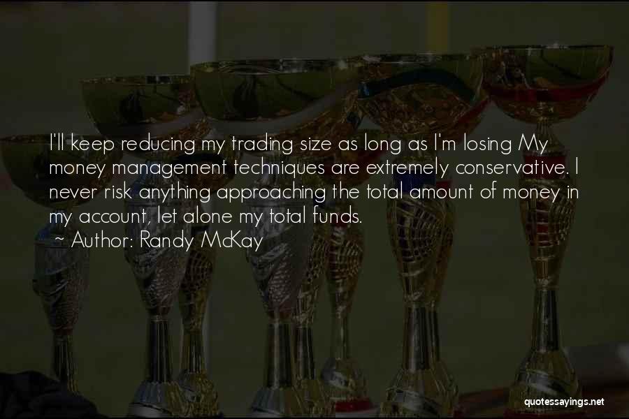 Management Of Money Quotes By Randy McKay