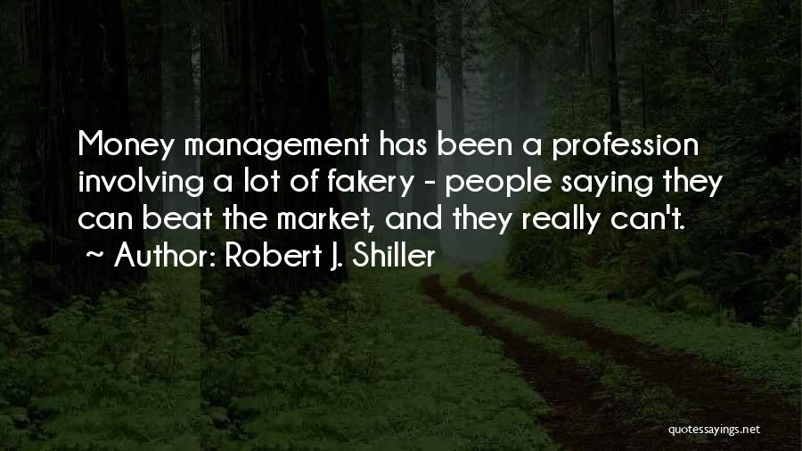 Management Of Money Quotes By Robert J. Shiller