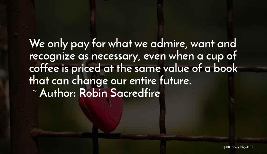 Management Of Money Quotes By Robin Sacredfire