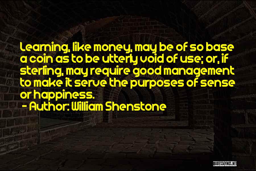 Management Of Money Quotes By William Shenstone