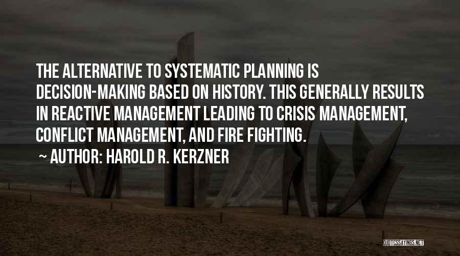 Management Planning Quotes By Harold R. Kerzner