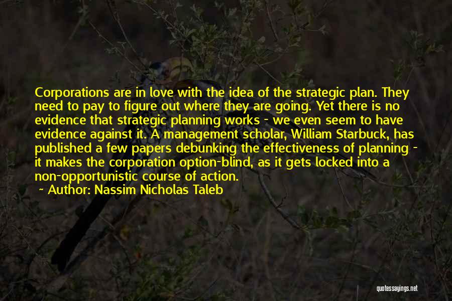 Management Planning Quotes By Nassim Nicholas Taleb