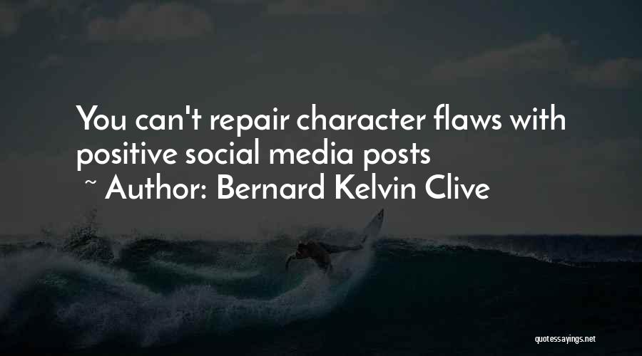 Management Positive Quotes By Bernard Kelvin Clive