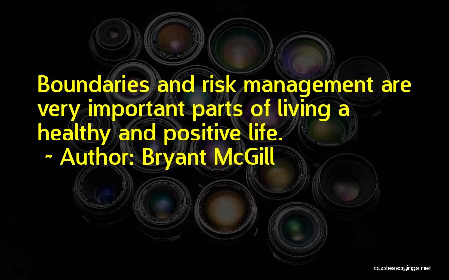 Management Positive Quotes By Bryant McGill