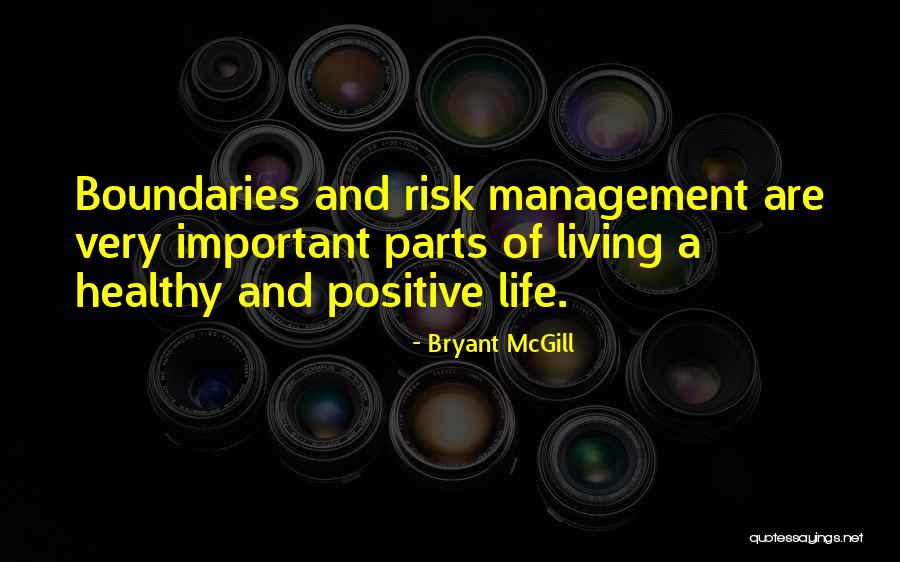 Management Positive Quotes By Bryant McGill