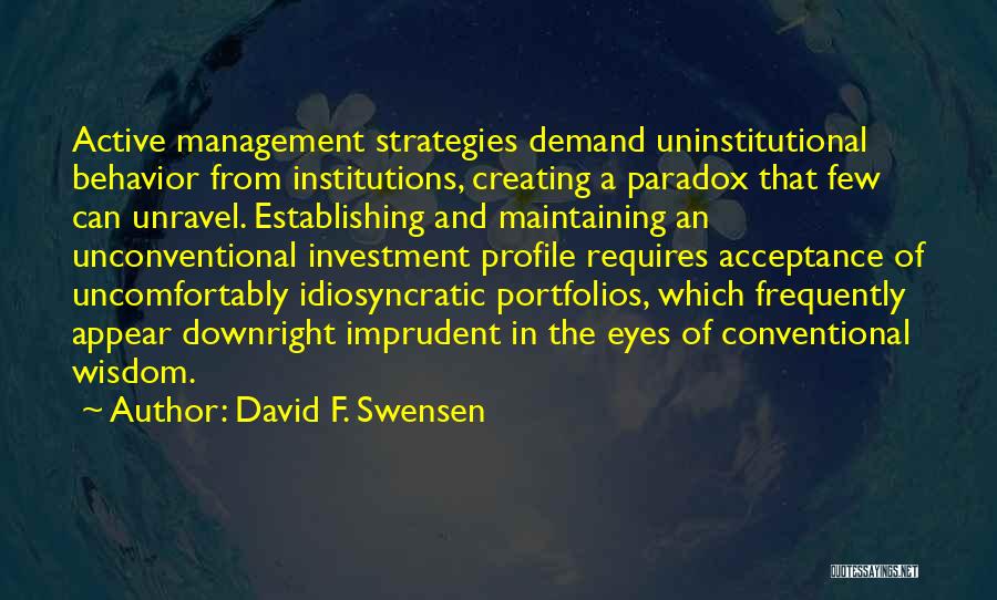 Management Strategies Quotes By David F. Swensen