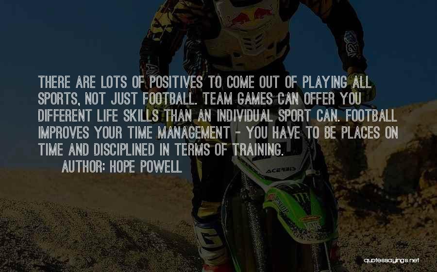 Management Team Quotes By Hope Powell