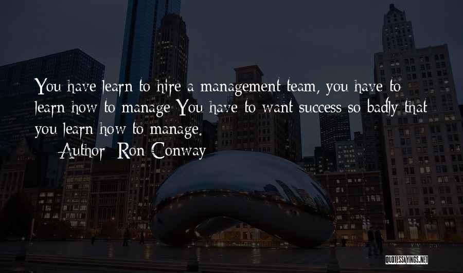 Management Team Quotes By Ron Conway