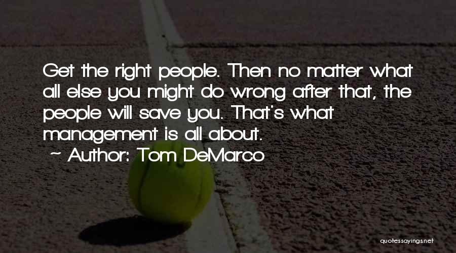 Management Team Quotes By Tom DeMarco