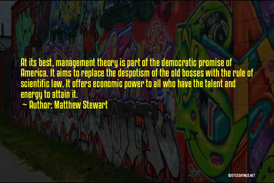 Management Theory Quotes By Matthew Stewart