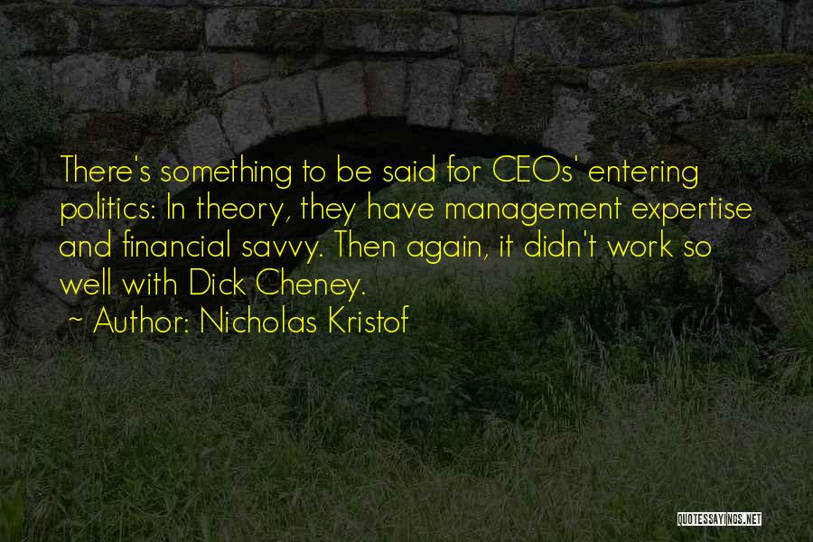 Management Theory Quotes By Nicholas Kristof