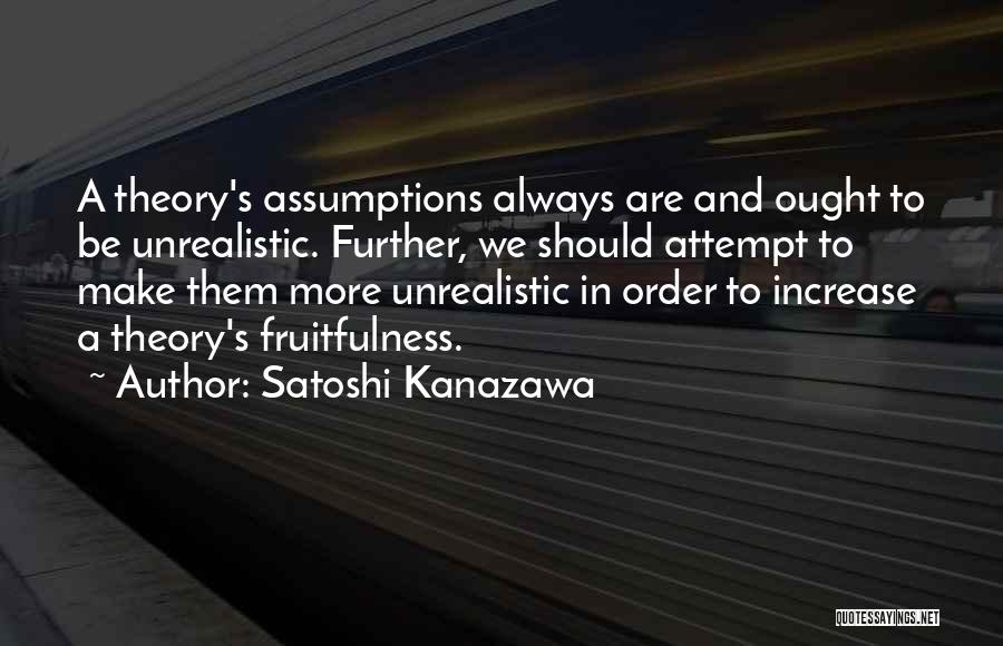 Management Theory Quotes By Satoshi Kanazawa