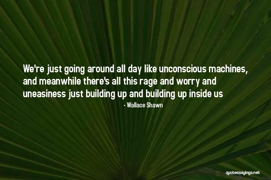 Managementtuesday Quotes By Wallace Shawn Managementtuesday Quotes By Wallace Shawn
