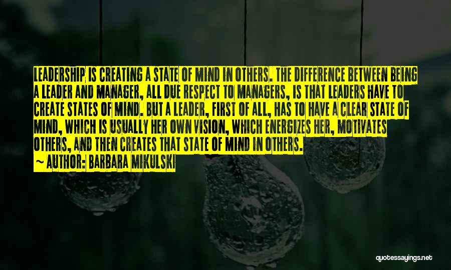 Manager Versus Leadership Quotes By Barbara Mikulski