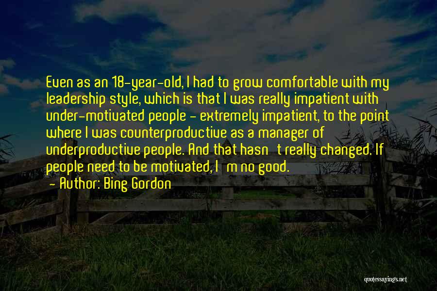 Manager Versus Leadership Quotes By Bing Gordon