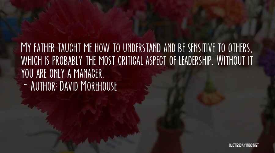 Manager Versus Leadership Quotes By David Morehouse