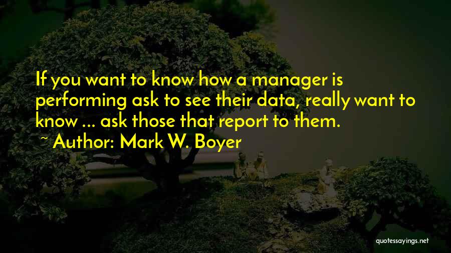 Manager Versus Leadership Quotes By Mark W. Boyer