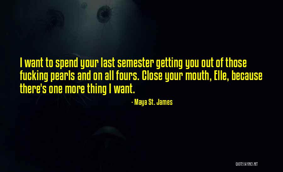 Managerial Courage Quotes By Maya St. James Managerial Courage Quotes By Maya St. James