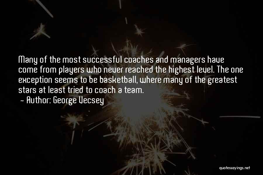 Managers Of A Team Quotes By George Vecsey