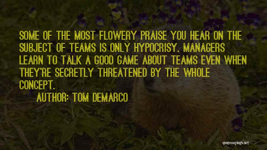 Managers Of A Team Quotes By Tom DeMarco