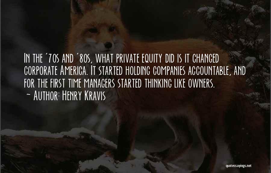 Managers Quotes By Henry Kravis