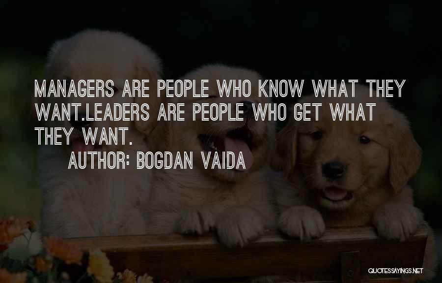 Managers Vs Leaders Quotes By Bogdan Vaida