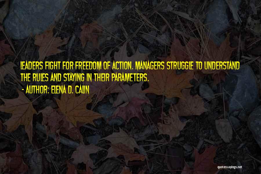 Managers Vs Leaders Quotes By Elena D. Calin